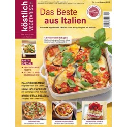 köstlich vegetarisch - Das Beste aus Italien (Ausgabe 04/2012)