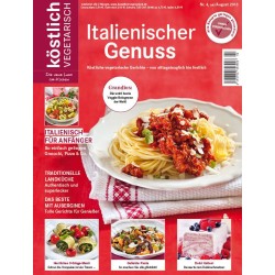 köstlich vegetarisch - Italienischer Genuss (Ausgabe 04/2013)