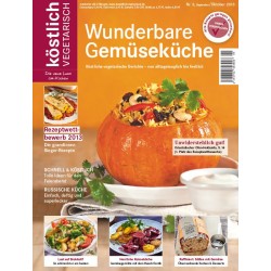 köstlich vegetarisch - Wunderbare Gemüseküche (Ausgabe 05/2013)