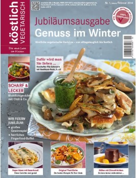 köstlich vegetarisch - Jubiläumsausgabe - Genuss im Winter (Ausgabe 01/2014)