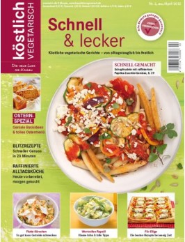 köstlich vegetarisch - Schnell & lecker (Ausgabe 02/2012)