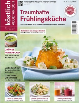 köstlich vegetarisch - Traumhafte Frühlingsküche (Ausgabe 02/2014)