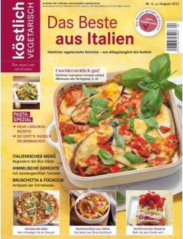 köstlich vegetarisch - Das Beste aus Italien (Ausgabe 04/2012)