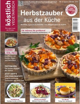 köstlich vegetarisch - Herbstzauber aus der Küche (Ausgabe 05/2014)