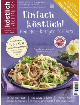 Einfach köstlich: Genießer-Rezepte für 2025
