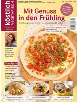 köstlich vegetarisch - Mit Genuss in den Frühling (02/2011)