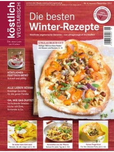 köstlich vegetarisch - Die besten Winter-Rezepte (Ausgabe 06/2011)