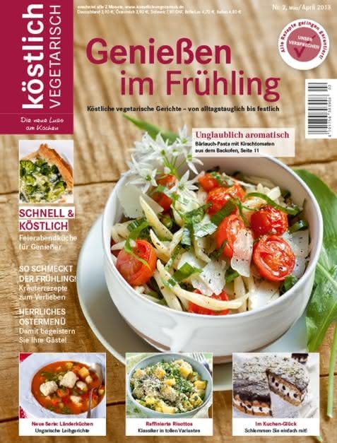 köstlich vegetarisch - Genießen im Frühling (Ausgabe 02/2013)
