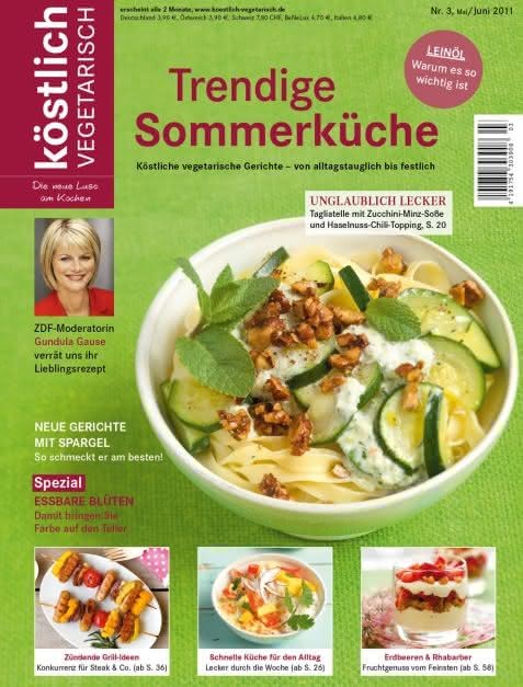 köstlich vegetarisch - Trendige Sommerküche (Ausgabe 03/2011)